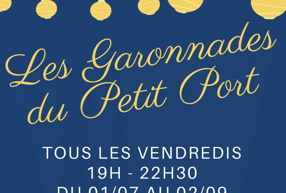 Les Garonnades du Petit Port de Cambes, une très agréable soirée, simple et conviviale comme on les aime.